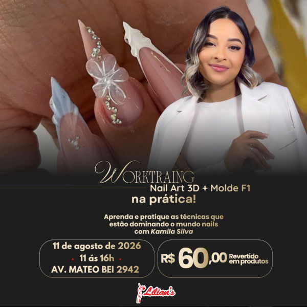 11/08 • Worktraining na Prática com Kamila Silva - Nail Art 3D + Molde F1 • REVERTIDO EM PRODUTOS