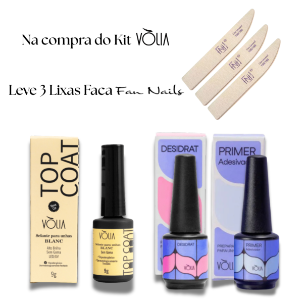 Kit Preparadores Primer + Desidrat + Top Coat Blanc Vòlia - GANHE 3 LIXAS FACA FAN NAILS